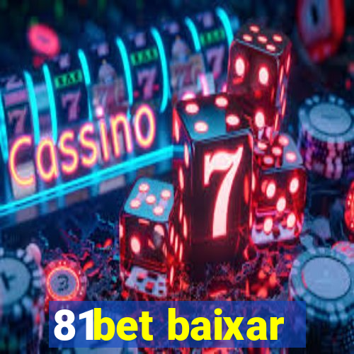 81bet baixar